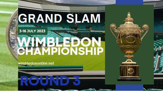 Wimbledon Third Round Live Stream