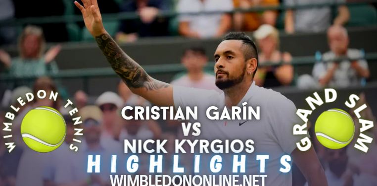 Garin Vs Kyrgios Wimbledon 2022 Quarter Final Video Highlights