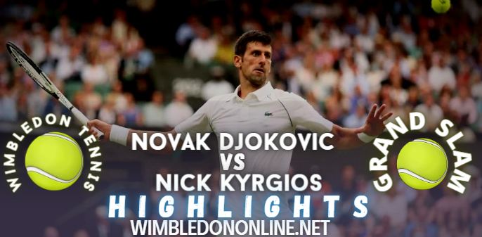 Djokovic Vs Kyrgios Wimbledon 2022 Final Video Highlights