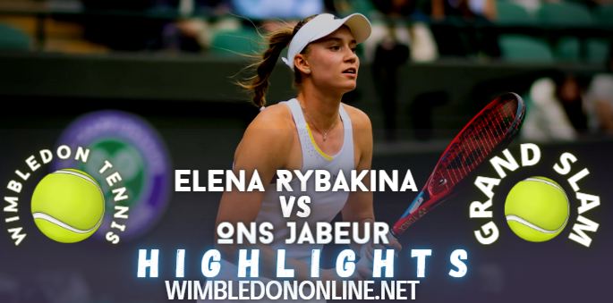 Rybakina Vs Jabeur Wimbledon 2022 Final Video Highlights